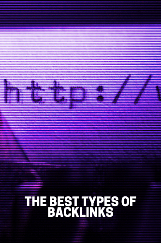 The Best Types Of Backlinks