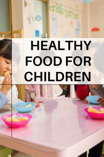 Healthy Food For Children