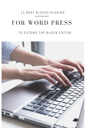 11 Best Block Plugins For Word Press To Extend The Block Editor