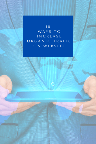 10 Ways To Increase Organic Traffic On Website